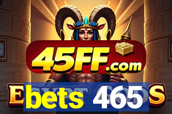 bets 465